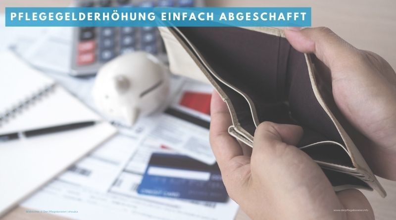 Pflegegelderhöhung einfach abgeschafft